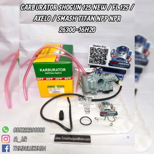 Carburator NPR Shogun 125 New / FI 125 / Axelo / Smash Titan Npp [26300-16H20]