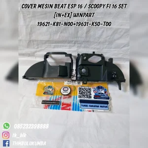 Cover Mesin WINPART Beat Esp 16 / Scoopy FI 16 Set [IN + EX] 19621-K81-N00 + 19631-K50-T00